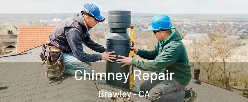  Chimney Repair Brawley - CA