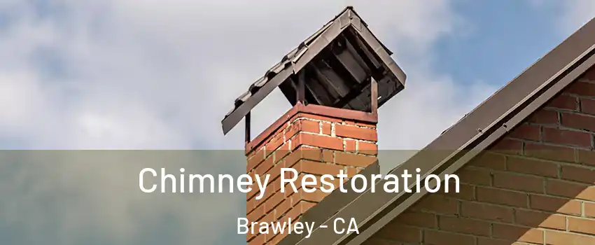  Chimney Restoration Brawley - CA