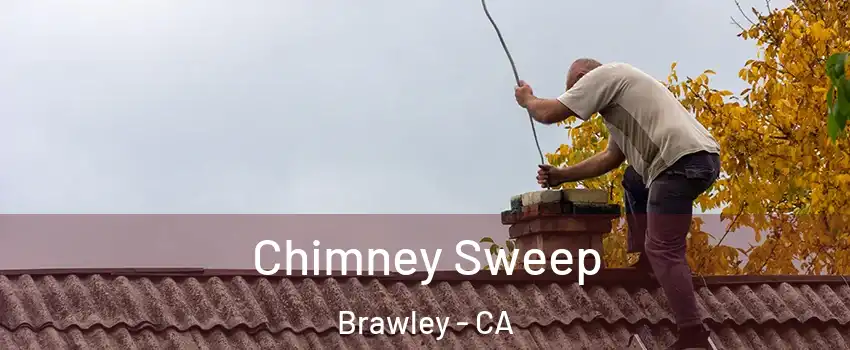  Chimney Sweep Brawley - CA