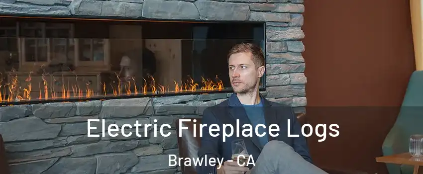  Electric Fireplace Logs Brawley - CA
