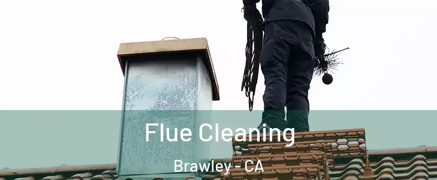  Flue Cleaning Brawley - CA