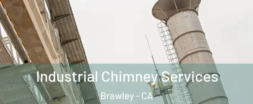  Industrial Chimney Services Brawley - CA