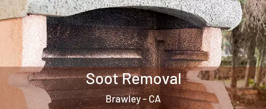  Soot Removal Brawley - CA
